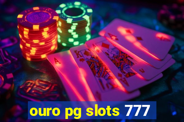 ouro pg slots 777