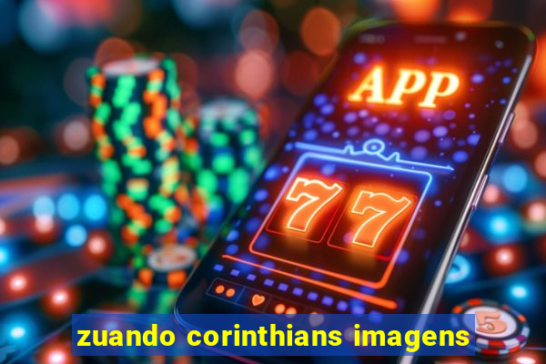 zuando corinthians imagens