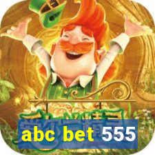 abc bet 555