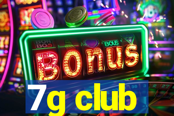 7g club