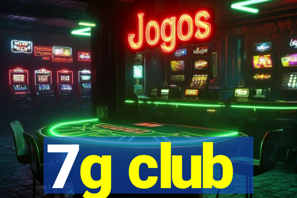 7g club