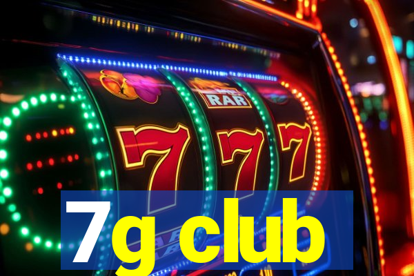 7g club