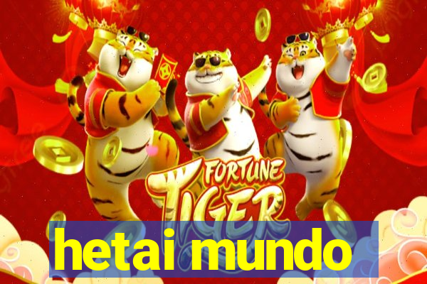 hetai mundo