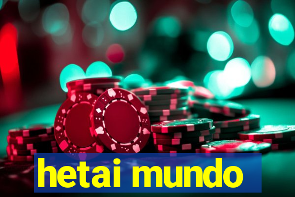 hetai mundo