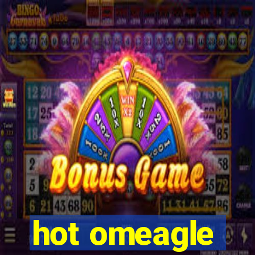 hot omeagle