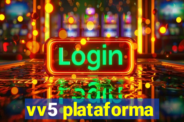 vv5 plataforma