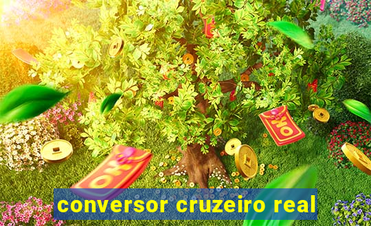 conversor cruzeiro real