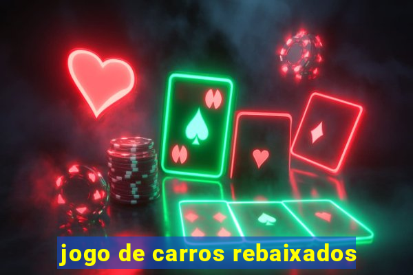 jogo de carros rebaixados