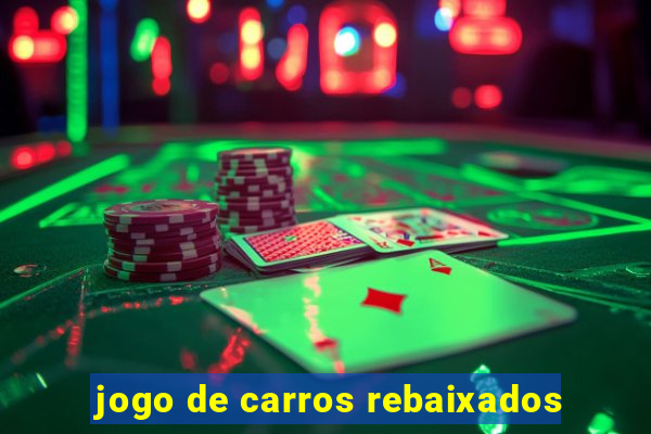 jogo de carros rebaixados