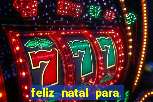 feliz natal para imprimir e recortar