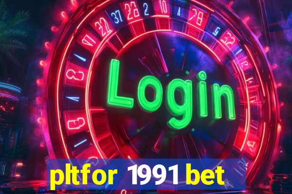 pltfor 1991 bet