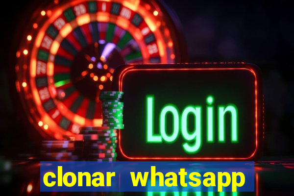 clonar whatsapp normal gratis