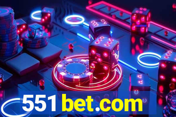 551 bet.com