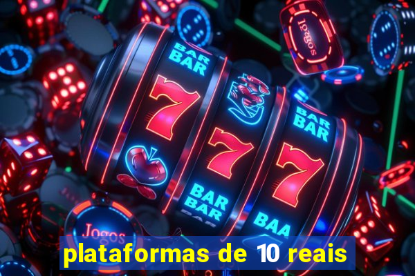 plataformas de 10 reais