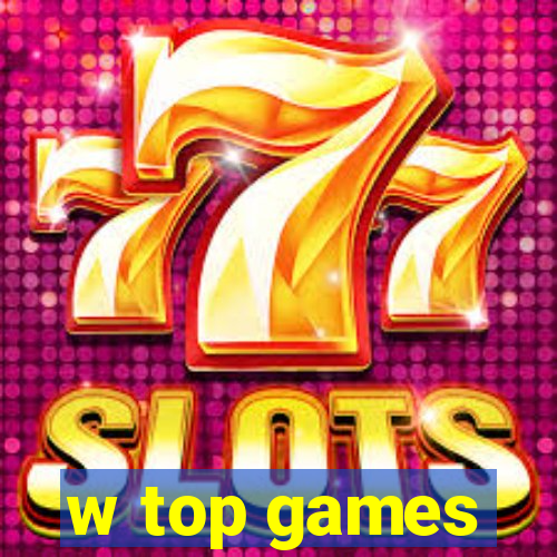 w top games