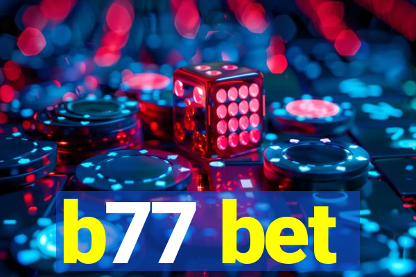 b77 bet