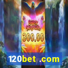 120bet .com