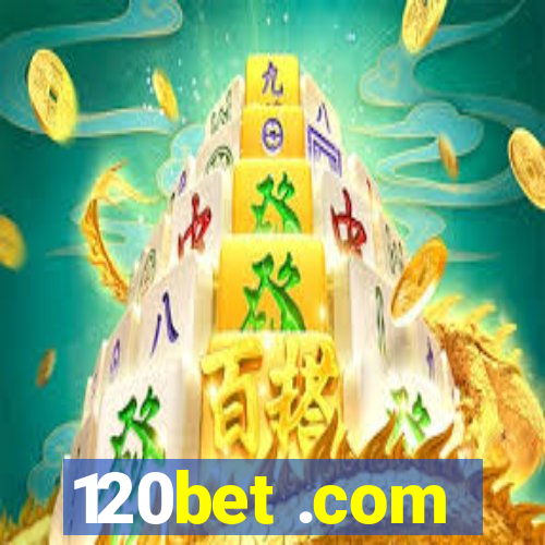 120bet .com