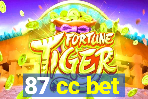 87 cc bet