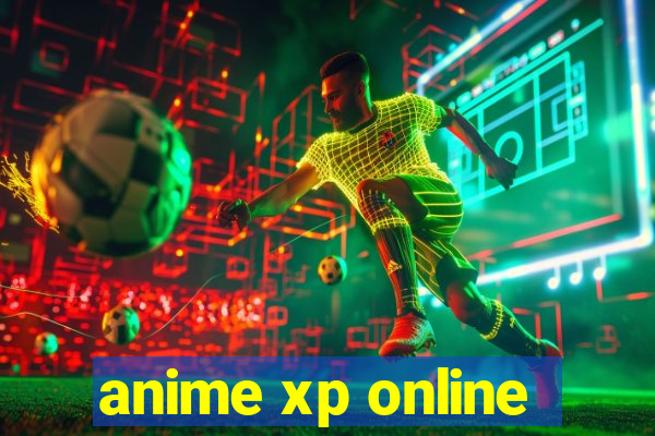 anime xp online