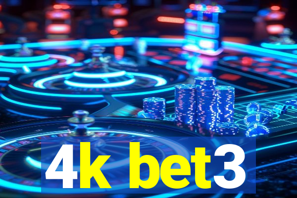 4k bet3