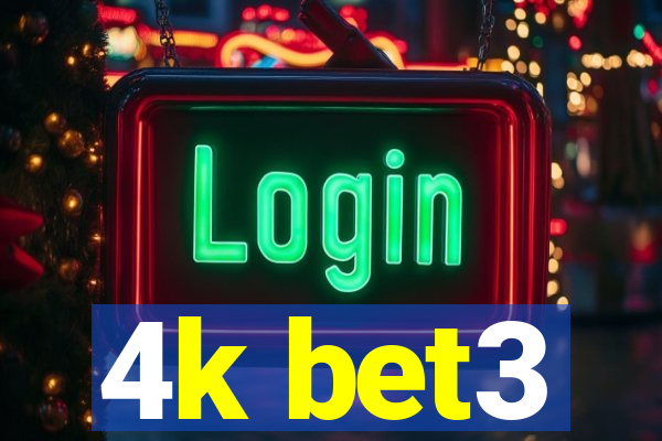 4k bet3