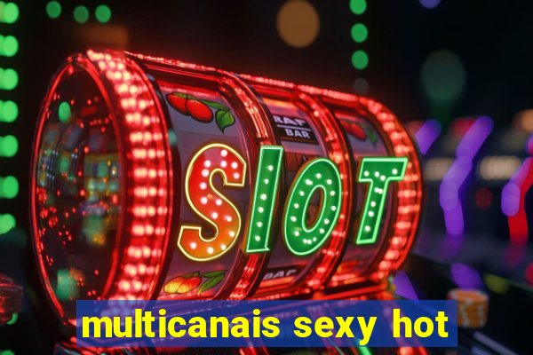 multicanais sexy hot