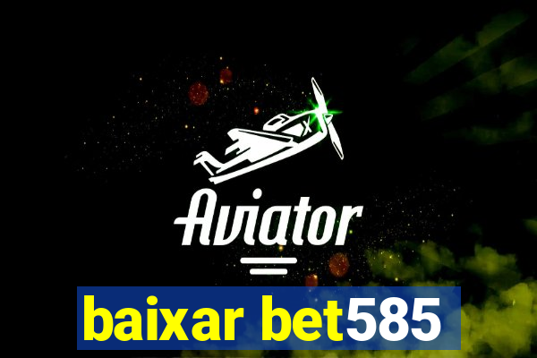 baixar bet585