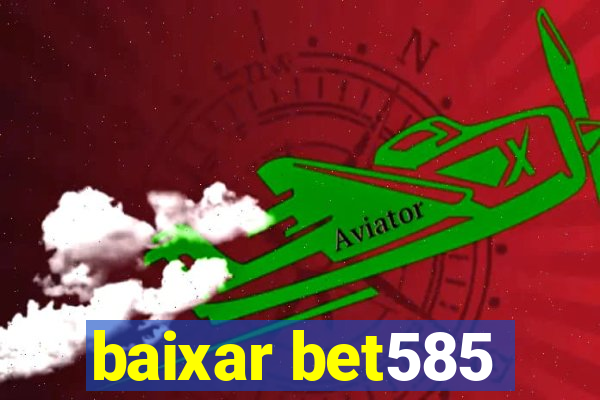 baixar bet585