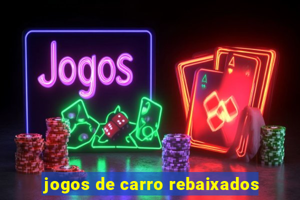 jogos de carro rebaixados