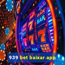 939 bet baixar app