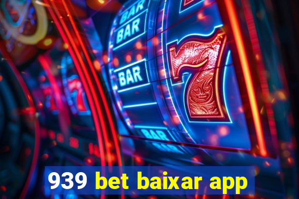 939 bet baixar app