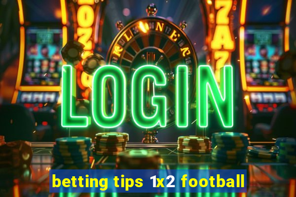 betting tips 1x2 football