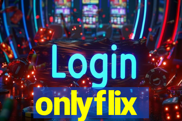 onlyflix