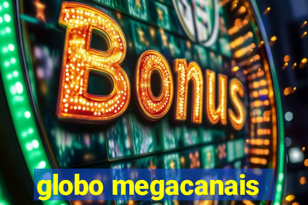 globo megacanais