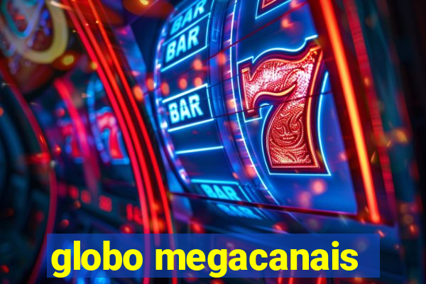 globo megacanais