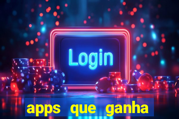 apps que ganha dinheiro jogando