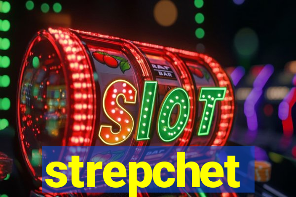 strepchet