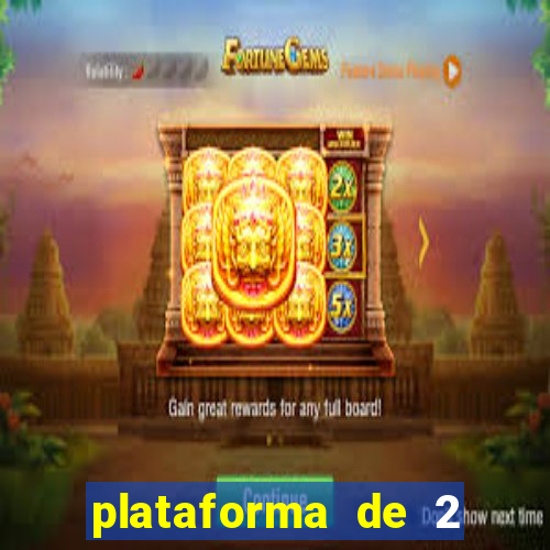 plataforma de 2 reais cassino