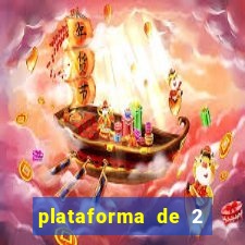 plataforma de 2 reais cassino