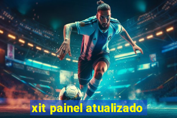 xit painel atualizado