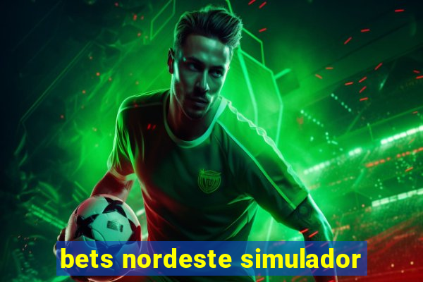 bets nordeste simulador