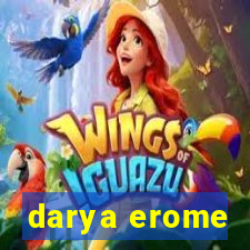 darya erome