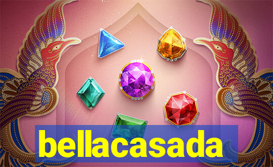 bellacasada