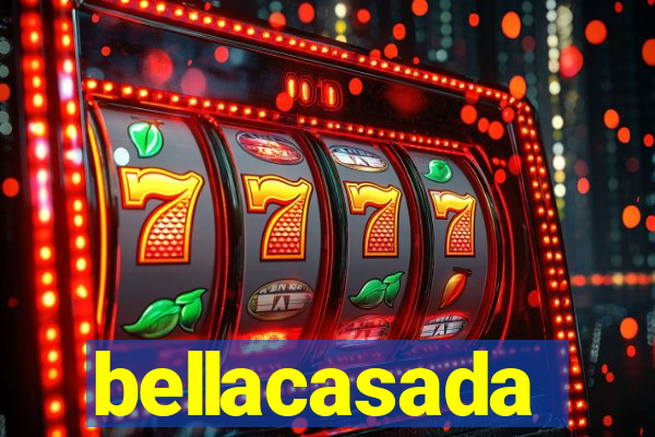 bellacasada