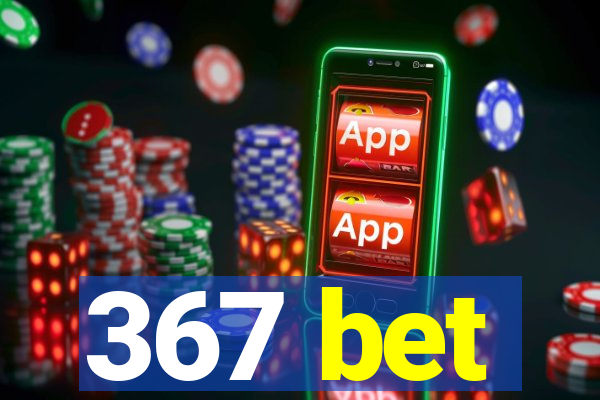 367 bet