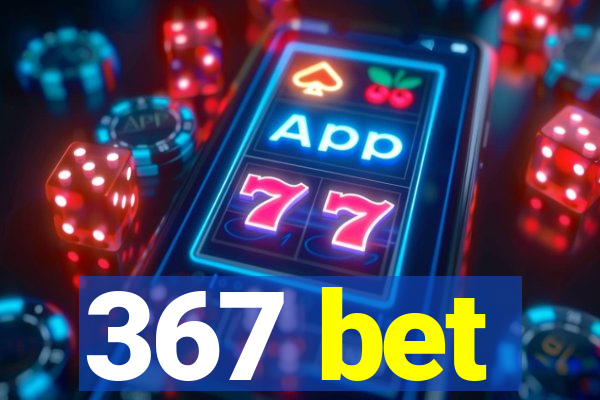 367 bet