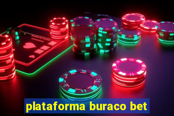 plataforma buraco bet