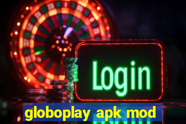 globoplay apk mod