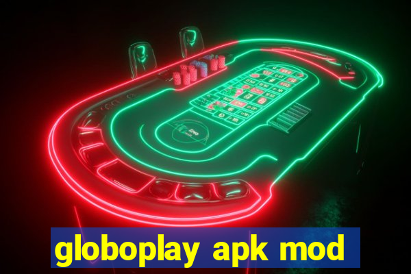 globoplay apk mod